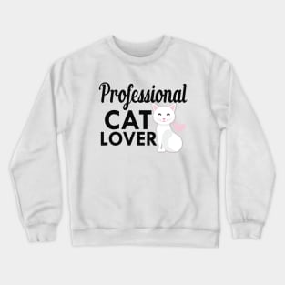 Cat - Professional Cat Lover Crewneck Sweatshirt